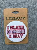 I Bleed Crimson and Grey Pin